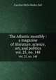 The Atlantic monthly : a magazine of literature, science, art, and politics. vol. 25, no. 148, Dall Caroline Wells 