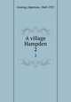 A village Hampden. 2, Gissing, Algernon, 1860-1937 