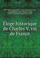 Eloge historique de Charles V, roi de France, 