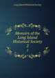 Memoirs of the Long Island Historical Society. 2, Long Island Historical Society 