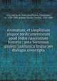 Aromatum, et simplicium aliquot medicamentorum apud Indos nascentium historia : ante biennium quidem Lusitanica lingua per dialogos conscripta, Orta, Garcia de, 16th cent,Plantin, Christophe, ca. 1520-1589, printer,Clusius, Carolus, 1526-1609 