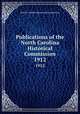 Publications of the North Carolina Historical Commission. 1912, North Carolina Historical Commission 
