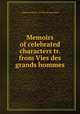 Memoirs of celebrated characters tr. from Vies des grands hommes., Alphonse Marie L. de Prat de Lamartine 