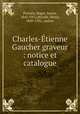Charles-tienne Gaucher graveur : notice et catalogue, 