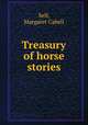 Treasury of horse stories, Self, Margaret Cabell 