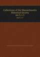 Collections of the Massachusetts Historical Society. ser.3, v.5, Massachusetts Historical Society,John Davis Batchelder Collection (Library of Congress) 