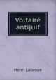 Voltaire antijuif, Henri Labroue 