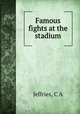 Famous fights at the stadium, Jeffries, C A 