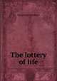 The lottery of life, Marguerite Gardiner 