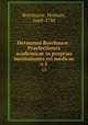 Hermanni Boerhaave . Praelectiones academicae in proprias institutiones rei medicae. v.5, Boerhaave, Herman, 1668-1738 