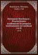 Hermanni Boerhaave . Praelectiones academicae in proprias institutiones rei medicae. v.6 II, Boerhaave, Herman, 1668-1738 