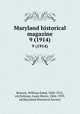 Maryland historical magazine. 9 (1914), Browne, William Hand, 1828-1912, ed,Dielman, Louis Henry, 1864-1959, ed,Maryland Historical Society 