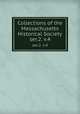 Collections of the Massachusetts Historical Society. ser.2. v.4, Massachusetts Historical Society,John Davis Batchelder Collection (Library of Congress) 