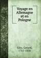 Voyage en Allemagne et en Pologne, Gley, Gerard, 1761-1830 