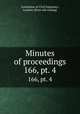 Minutes of proceedings. 166, pt. 4, Institution of Civil Engineers, London. [from old catalog] 