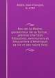Roc-de-la-Roche, gouverneur de la Tortue, : premier chef des flibustiers, aventuriers et boucaniers d`Amrique; sa vie et ses hauts faits., 