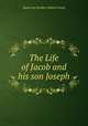 The Life of Jacob and his son Joseph, American Sunday-School Union 