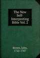 The New Self-Interpreting Bible Vol. 2, Brown, John, 1722-1787 