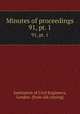 Minutes of proceedings. 91, pt. 1, Institution of Civil Engineers, London. [from old catalog] 