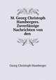 M. Georg Christoph Hambergers. Zuverlssige Nachrichten von den ., Georg Christoph Hamberger 