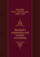 Marshall`s corporation and voucher accounting, Marshall, Carl C. (Carl Coran), 1852-1929 
