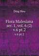 Flora Malesiana ser. 1, vol. 6 (2).. v.6 pt.2, Ding Hou 