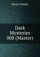 Dark Mysteries 008 (Master), Story Comics 
