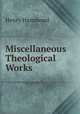 Miscellaneous Theological Works, Henry Hammond 