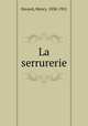 La serrurerie, Havard, Henry, 1838-1921 