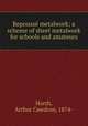 Repouss metalwork; a scheme of sheet metalwork for schools and amateurs, Horth, Arthur Cawdron, 1874- 