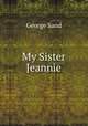 My Sister Jeannie, George Sand 