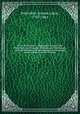 Dr. J.L. Schnlein`s . Allgemeine und specielle Pathologie und Therapie : Nach dessen Vorlesungen niedergeschrieben und herausgegeben von einigen seiner Zuhrer : in vier Theilen. v.1, 