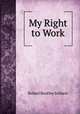 My Right to Work, Robert Bentley Suthers 
