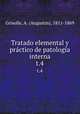Tratado elemental y prctico de patologa interna. t.4, Grisolle, A. (Augustin), 1811-1869 