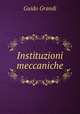 Instituzioni meccaniche, Guido Grandi 