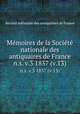 Memoires de la Societe nationale des antiquaires de France. n.s. v.3 1837 (v.13), 