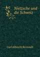 Nietzsche und die Schweiz, Carl Albrecht Bernoulli 