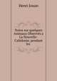 Notes sur quelques Animaux Observs a La Nouvelle-Caldonie, pendant les ., Henri Jouan 