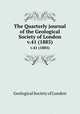 The Quarterly journal of the Geological Society of London. v.41 (1885), Geological Society of London 
