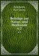 Beitrge zur Natur- und Heilkunde. v.2, Neumann, Karl Georg 