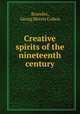 Creative spirits of the nineteenth century, Brandes, Georg Morris Cohen 