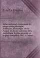 Atlas national, contenant la gographie physique, politique, historique. de la France et de ses colonies et la statistique la plus rcente et la plus complte. Vol. 1 : texte., 