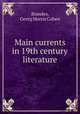 Main currents in 19th century literature, Brandes, Georg Morris Cohen 
