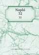 Naplo. 32, 