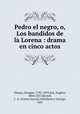 Pedro el negro, o, Los bandidos de la Lorena : drama en cinco actos, 
