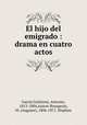 El hijo del emigrado : drama en cuatro actos, 