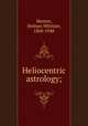 Heliocentric astrology;, Merton, Holmes Whittier, 1860-1948 