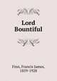 Lord Bountiful, Finn, Francis James, 1859-1928 