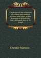 Catalogue of the collection of ancient and modern pictures and water-colour drawings of John Bibby, Esq., deceased, late of St. Asaph, Christie Manson & 