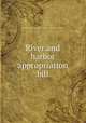 River and harbor appropriation bill, United States. Congress. House. Committee on Rivers and Harbors 